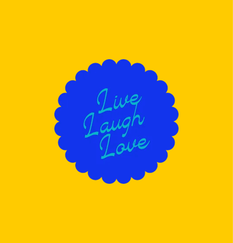 A blue scalloped circle with the words "Live Laugh Love" in light green cursive font, centered on a solid yellow background. | Wonderly