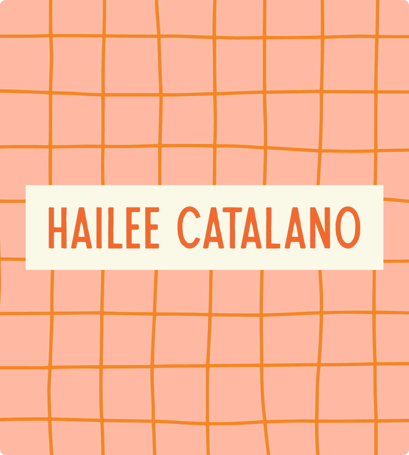 Text "HAILEE CATALANO" in bold orange letters on a cream rectangle, centered over an orange grid pattern on a peach background. | Wonderly