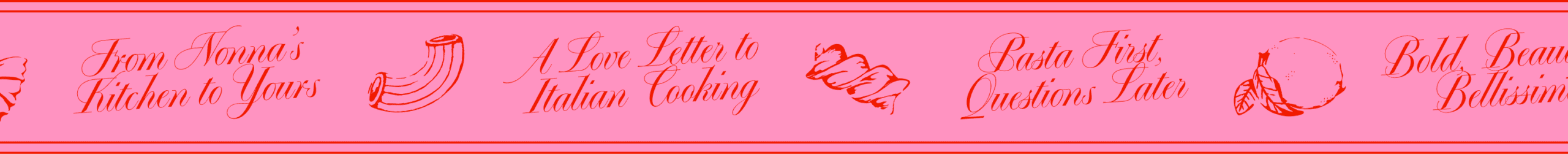 A pink banner with red text and illustrations features phrases about Italian cooking, including bananas, pasta, a peach, and decorative script lettering. | Wonderly