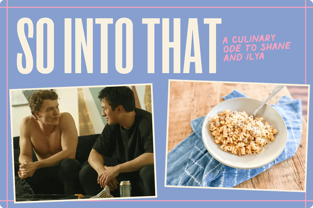Two men sit talking on a couch in one photo; a bowl of oatmeal with a spoon rests on a blue towel in another. Text reads: "SO INTO THAT: A Culinary Ode to Shane and Ilya. | Wonderly