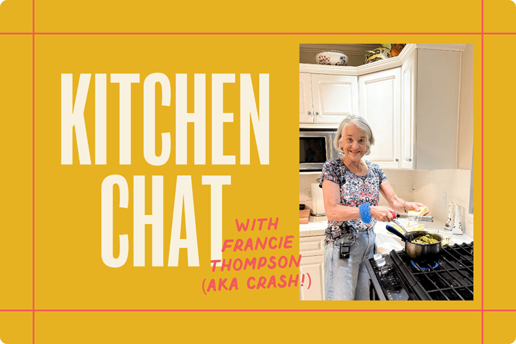 Woman cooking at a stove in a white kitchen, smiling at the camera; text reads "Kitchen Chat with Francie Thompson (aka Crash!)" on a yellow background. | Wonderly