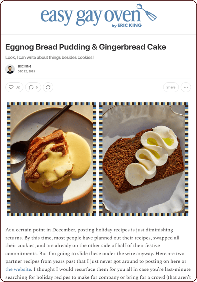 Two plates on a table: one with eggnog bread pudding topped with sauce, the other with gingerbread cake slices topped with white frosting. | Wonderly