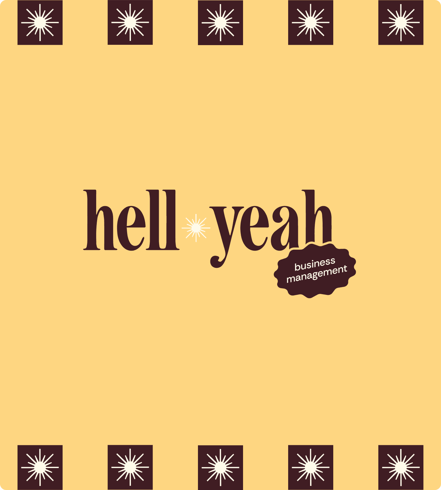 Text "hell yeah business management" in brown on a yellow background, with starburst icons in brown squares along the border. | Wonderly