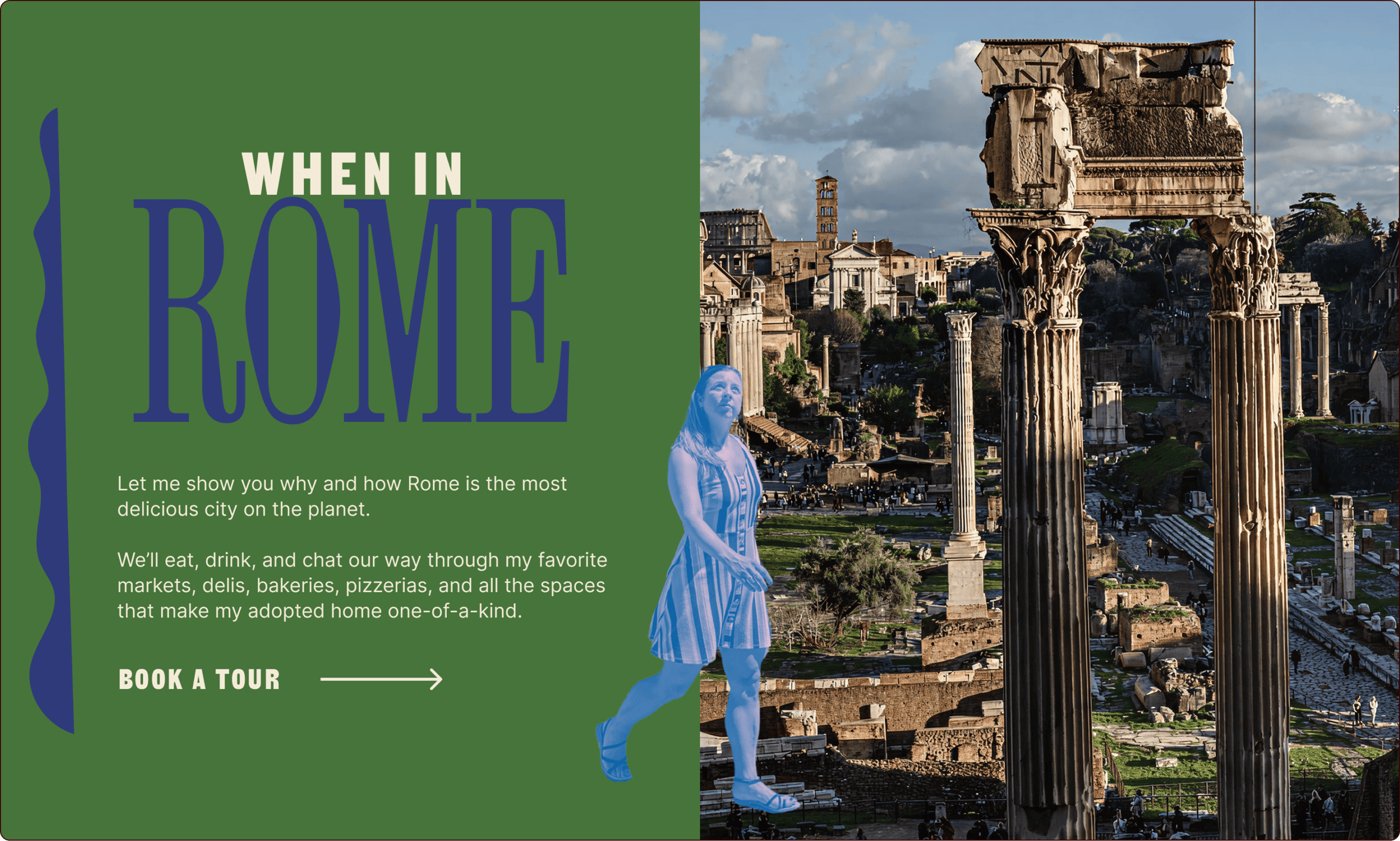Split-screen image: Left side features green background with text promoting Rome tours; right side shows ancient Roman ruins under a clear sky, with a blue-tinted cutout of a woman overlaid. | Wonderly