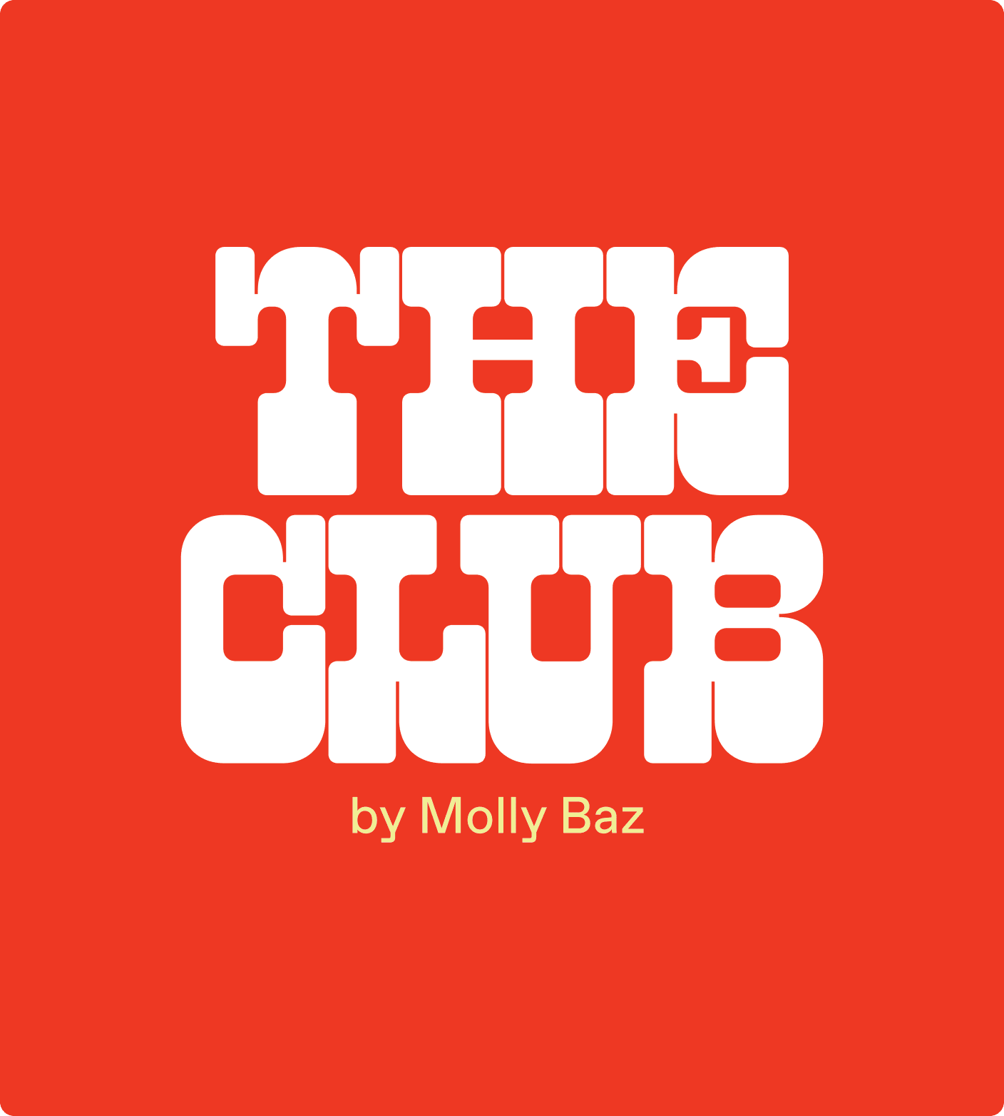 Bold white text reads "THE CLUB" in a retro font on a red background, with smaller yellow text below that says "by Molly Baz. | Wonderly